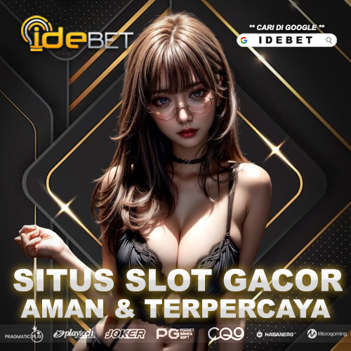 IDEBET : Situs Slot Online X1000 Berlicensi Resmi Tergacor Di Indonesia